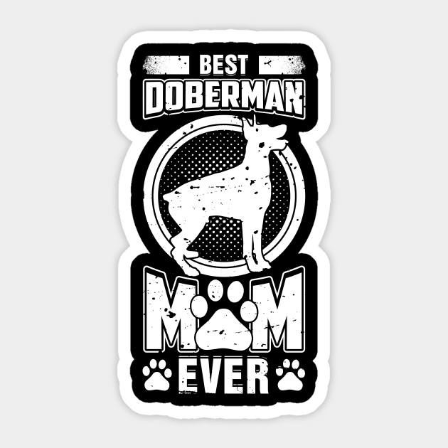 Best Doberman Mom Ever Sticker by teevisionshop